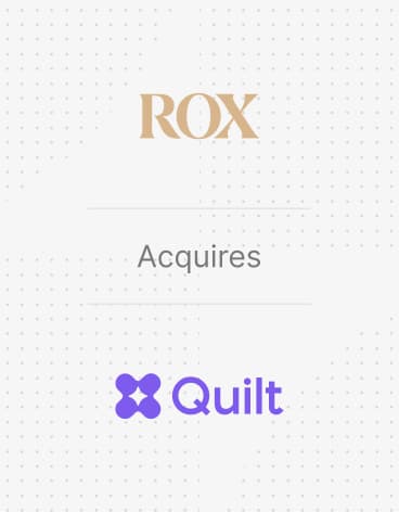 Rox Acquires Quilt