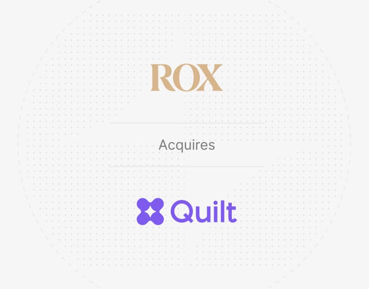 Rox Acquires Quilt
